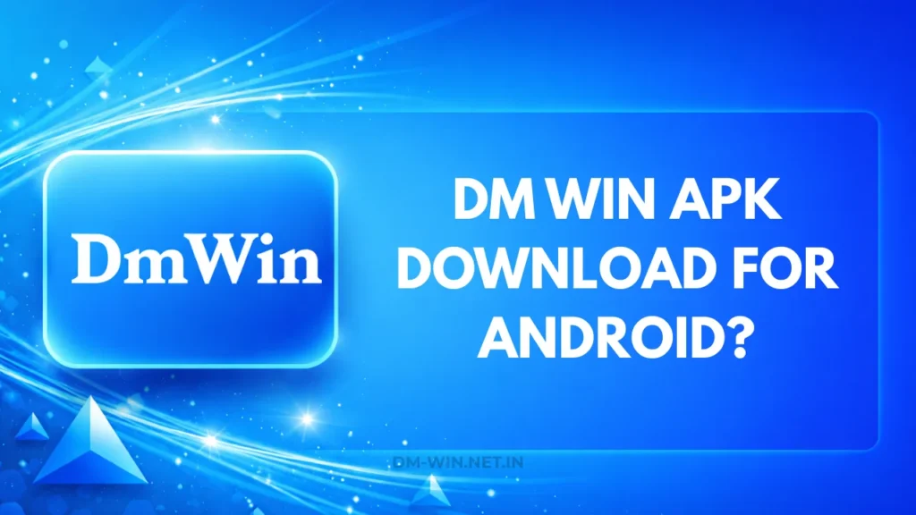 DM WIN APK DOWNLOAD FOR ANDROID